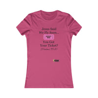 Jesus Says We Fly Soon Ticket? Women's Fitted Tee-KVOM