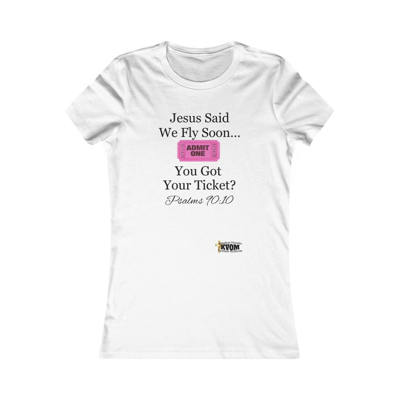 Jesus Says We Fly Soon Ticket? Women's Fitted Tee-KVOM