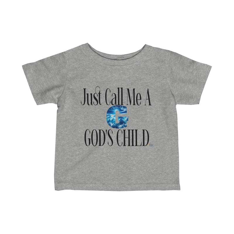 Just Call Me A G God's Child Infant Jersey Tee-KVOM