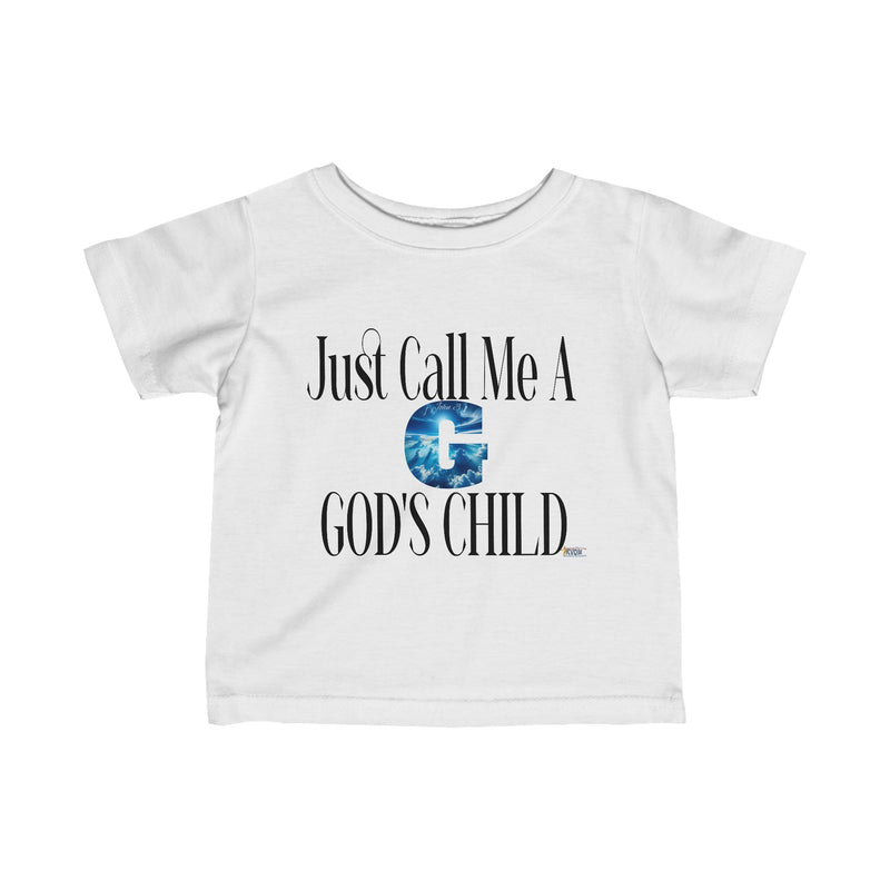 Just Call Me A G God's Child Infant Jersey Tee-KVOM