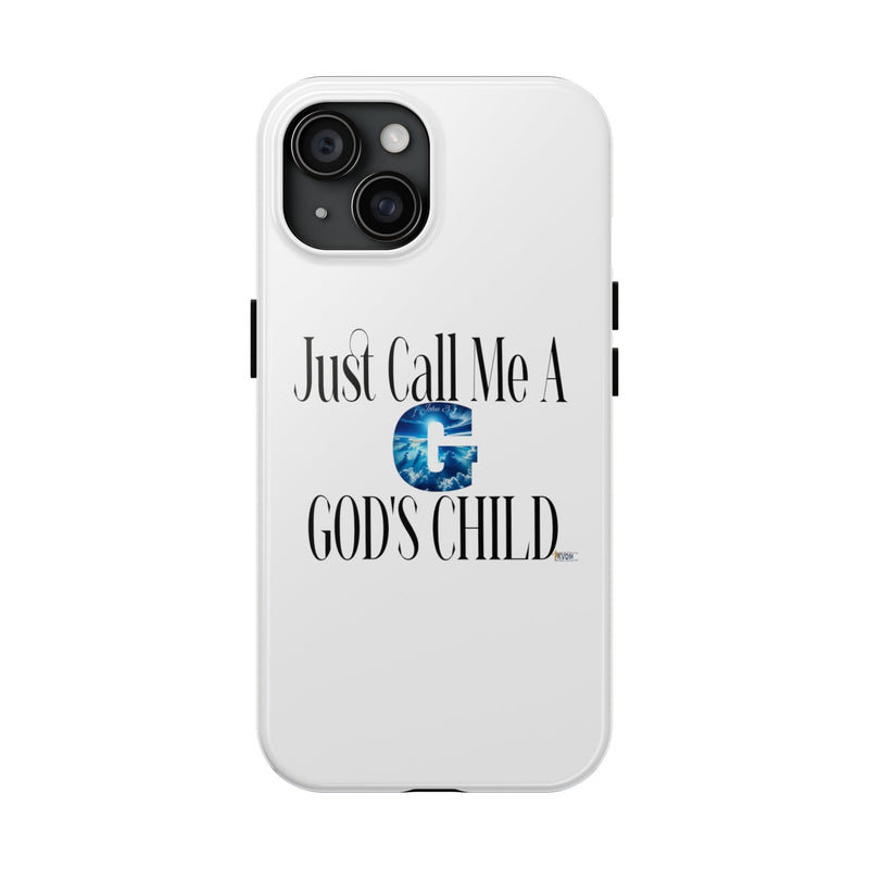 Just Call Me A G God's Child Tough Phone Cases, White-KVOM