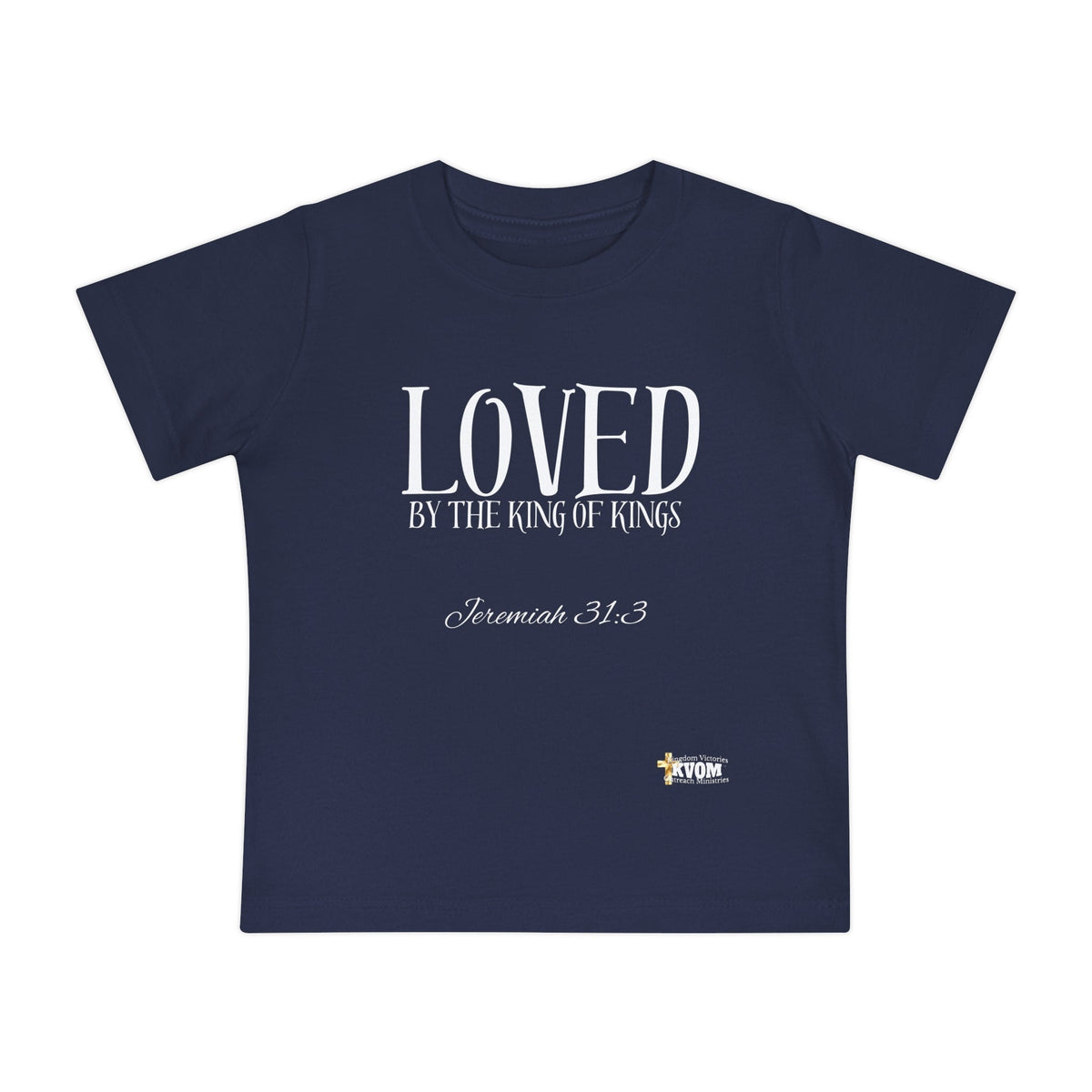 LOVED By The King of Kings Baby Short Sleeve T-Shirt-Children's Clothing-KVOM