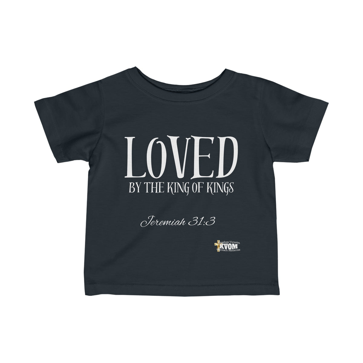 LOVED By The King of Kings Infant Jersey Tee-Children's Clothing-KVOM