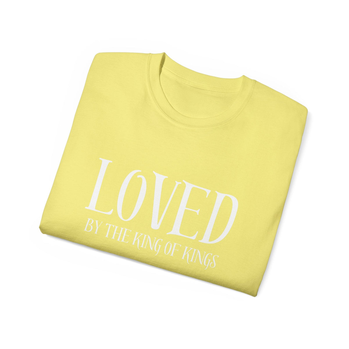 LOVED By The King of Kings Unisex Shirt-KVOM