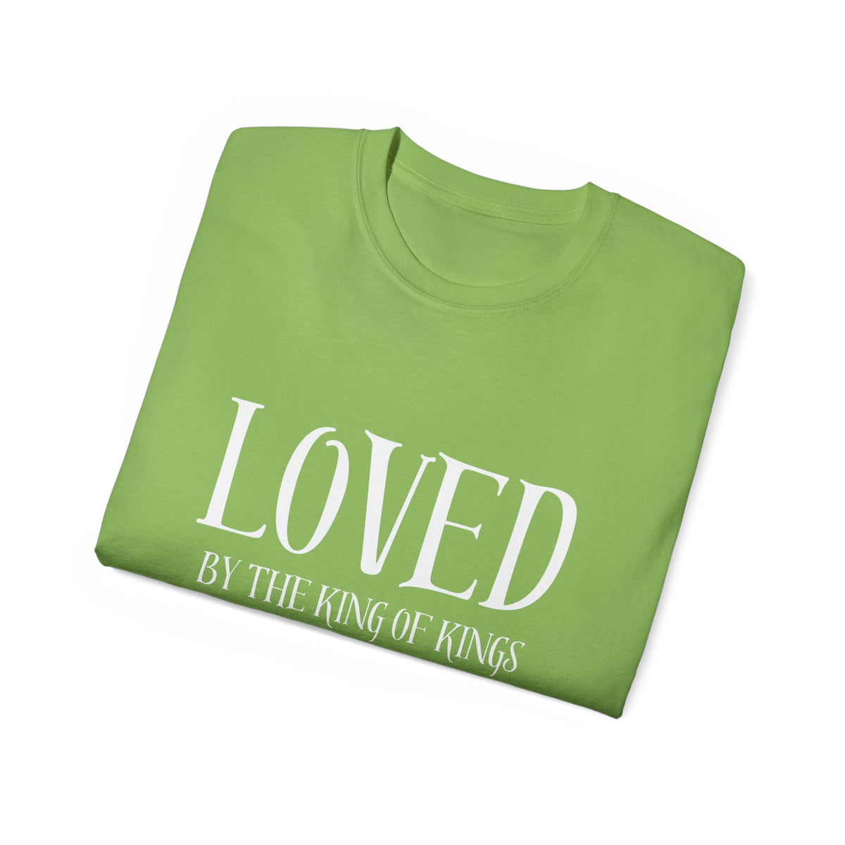 LOVED By The King of Kings Unisex Shirt-KVOM