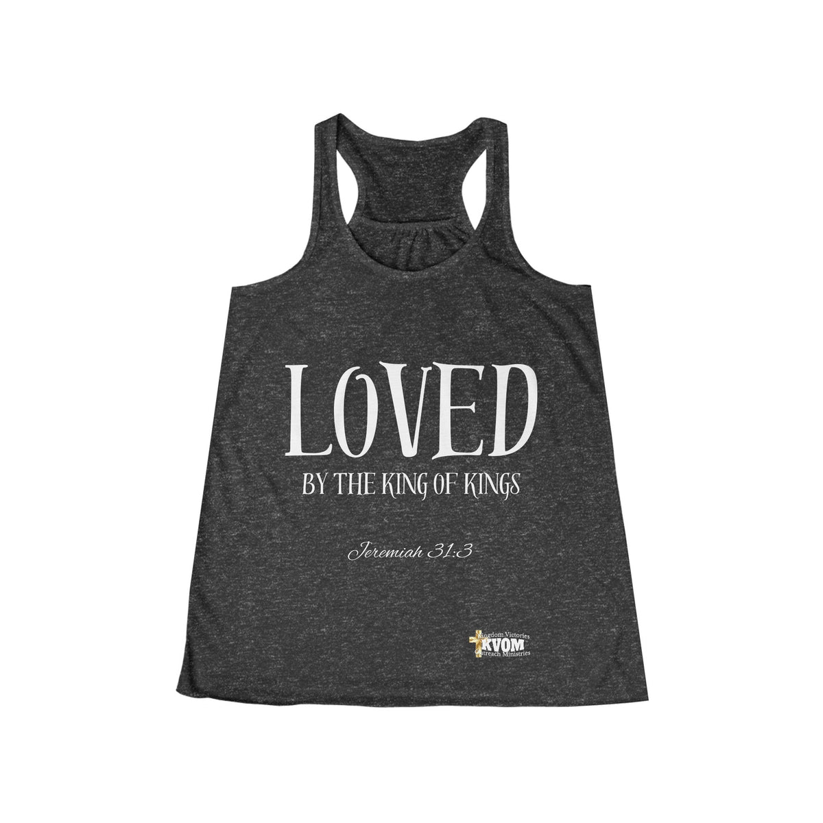 LOVED By The King of Kings Women's Flowy Racerback Tank-KVOM