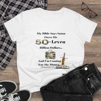 Satan Owes Me 50-Leven Billion Women's Relaxed Fit T-Shirt-KVOM