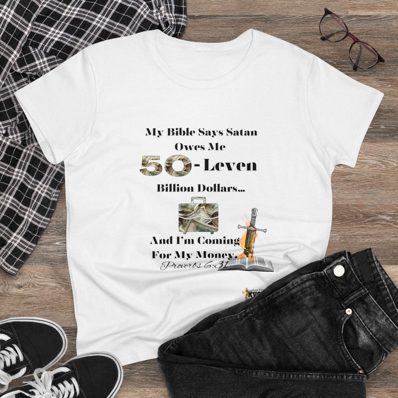 Satan Owes Me 50-Leven Billion Women's Relaxed Fit T-Shirt-KVOM