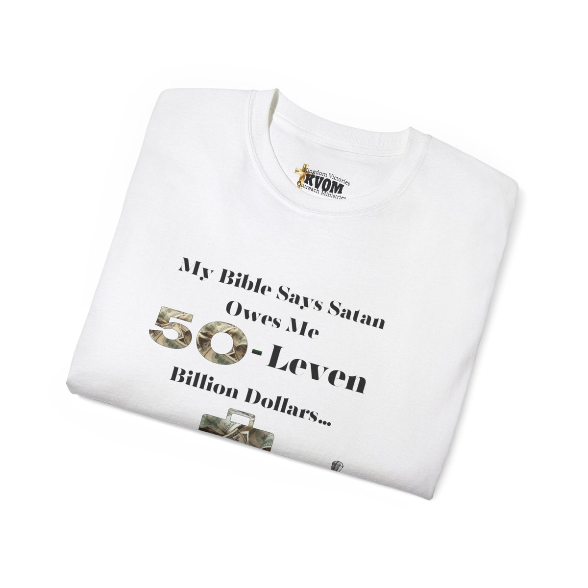 Satan Owes me 50-Leven Billion Unisex Jersey Style Shirt White-KVOM