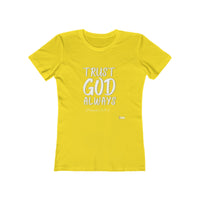 TRUST GOD ALWAYS Fitted Women Tee-KVOM; KVOM Christian Clothing; #1 Christian Clothing Store in the Nation