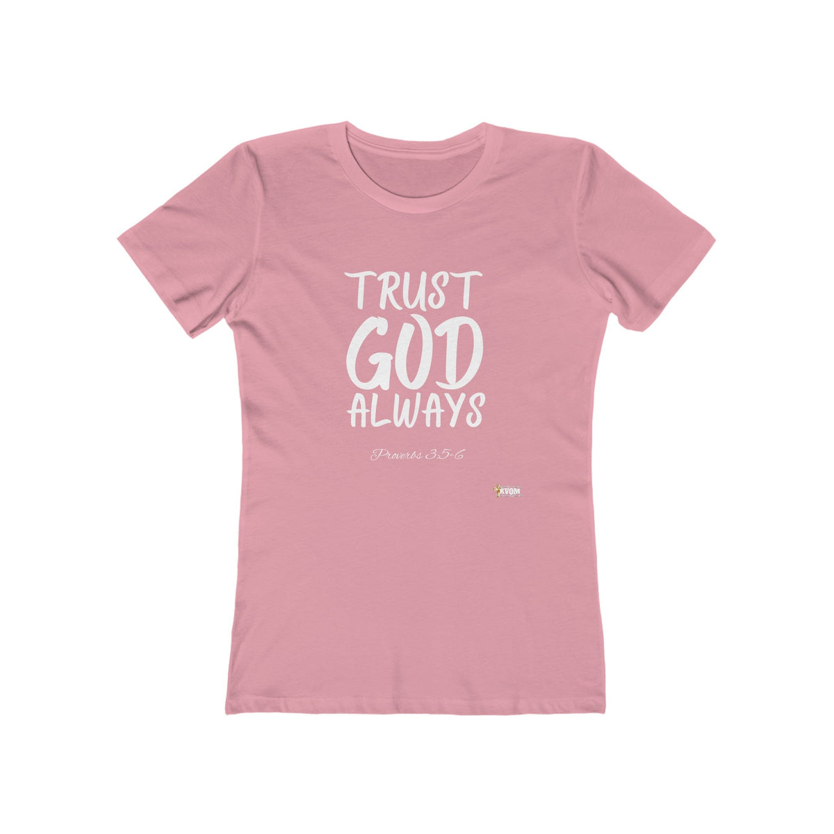 TRUST GOD ALWAYS Fitted Women Tee-KVOM; KVOM Christian Clothing; #1 Christian Clothing Store in the Nation