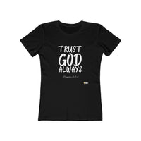 TRUST GOD ALWAYS Fitted Women Tee-KVOM; KVOM Christian Clothing; #1 Christian Clothing Store in the Nation