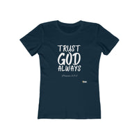 TRUST GOD ALWAYS Fitted Women Tee-KVOM; KVOM Christian Clothing; #1 Christian Clothing Store in the Nation