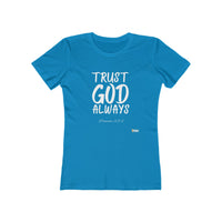 TRUST GOD ALWAYS Fitted Women Tee-KVOM; KVOM Christian Clothing; #1 Christian Clothing Store in the Nation