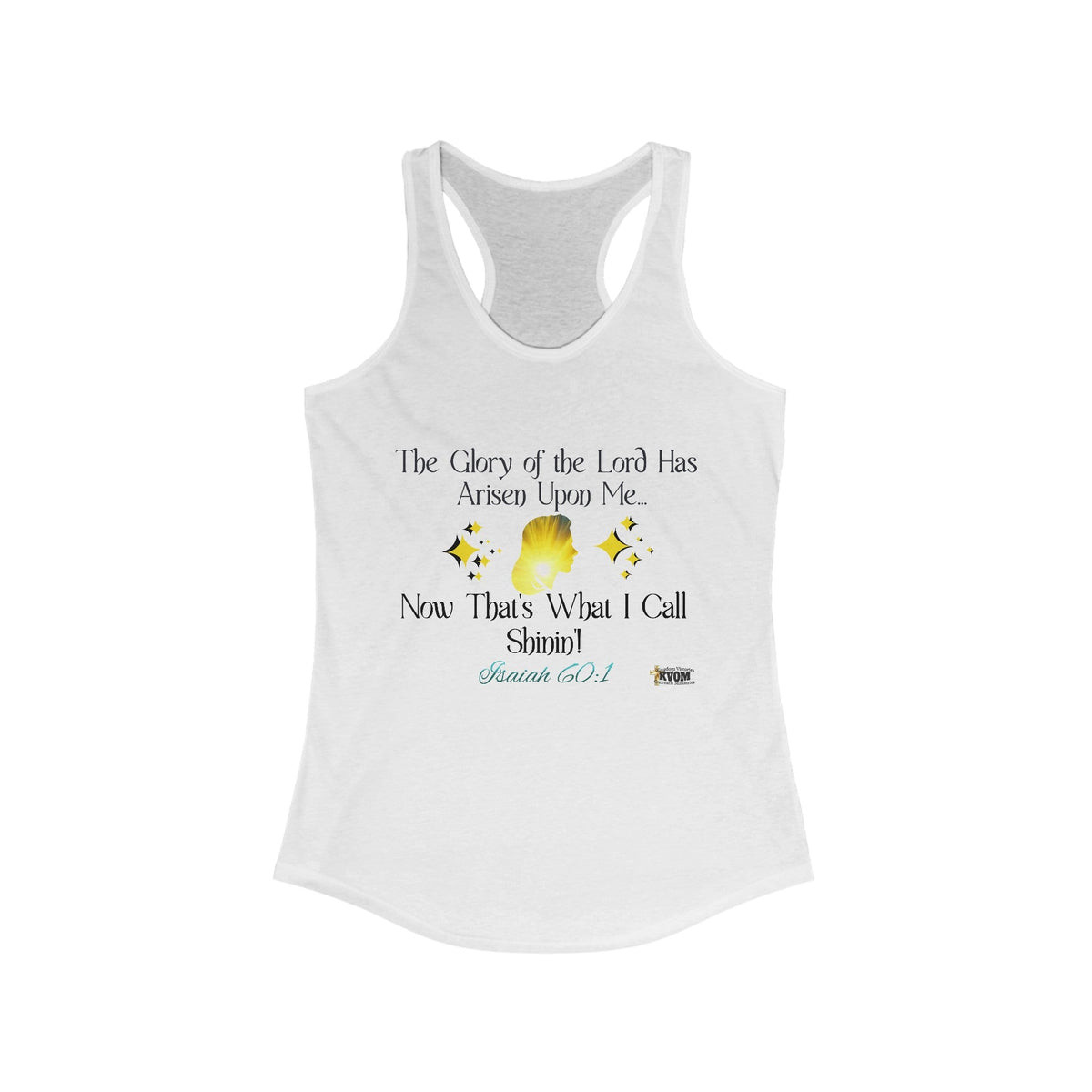 The Glory of The Lord Has Arisen Women's Racerback Tank, White-KVOM