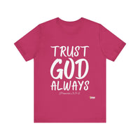 Trust God Always Unisex Jersey Style T-Shirt-KVOM; KVOM Christian Clothing; #1 Christian Clothing Store in the Nation