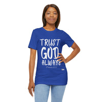 Trust God Always Unisex Jersey Style T-Shirt-KVOM; KVOM Christian Clothing; #1 Christian Clothing Store in the Nation