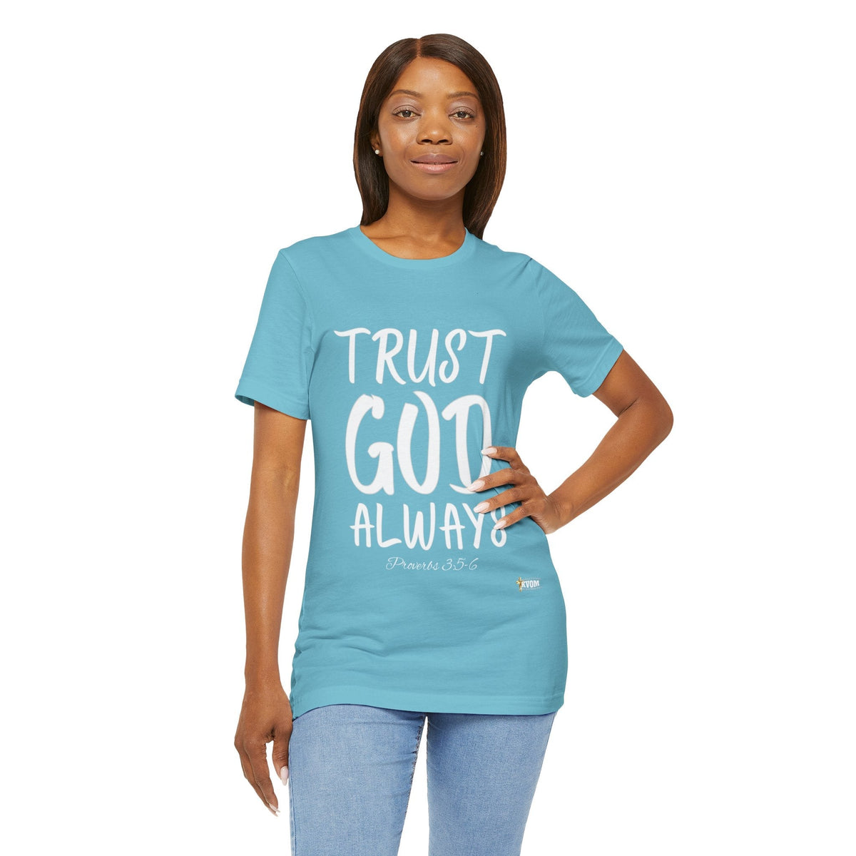 Trust God Always Unisex Jersey Style T-Shirt-KVOM; KVOM Christian Clothing; #1 Christian Clothing Store in the Nation