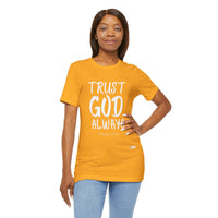 Trust God Always Unisex Short Sleeve T-Shirt-KVOM; KVOM Christian Clothing; #1 Christian Clothing Store in the Nation