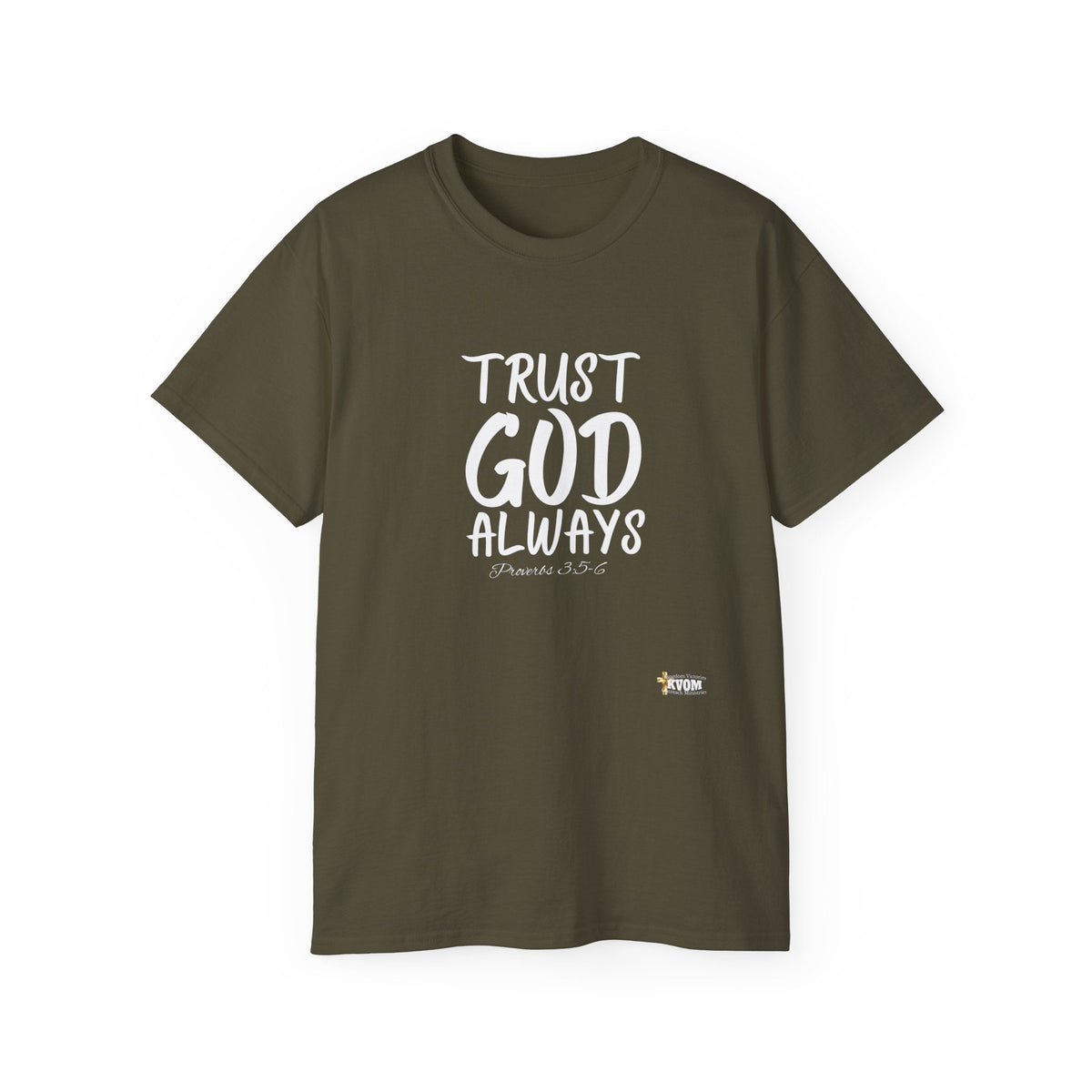 Trust God Always Unisex T-Shirt-KVOM; KVOM Christian Clothing; #1 Christian Clothing Store in the Nation