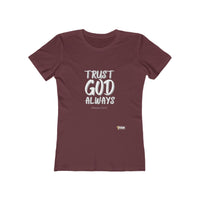 Trust God Always Women's Boyfriend Style Tee-KVOM; KVOM Christian Clothing; #1 Christian Clothing Store in the Nation