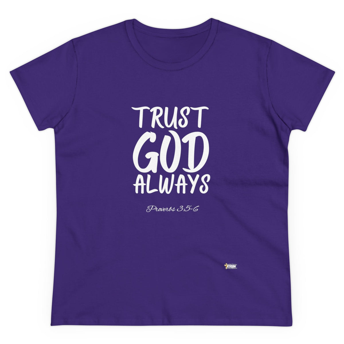 Trust God Always Women's Soft Style Tee-KVOM; KVOM Christian Clothing; #1 Christian Clothing Store in the Nation