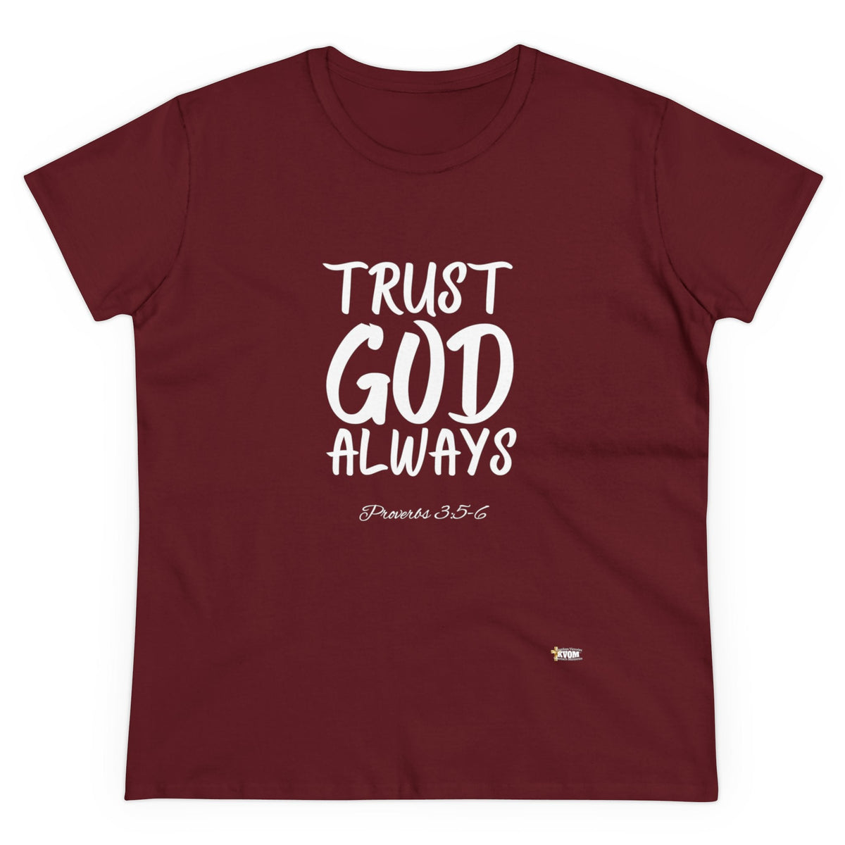 Trust God Always Women's Soft Style Tee-KVOM; KVOM Christian Clothing; #1 Christian Clothing Store in the Nation