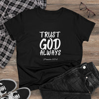 Trust God Always Women's Soft Style Tee-KVOM; KVOM Christian Clothing; #1 Christian Clothing Store in the Nation