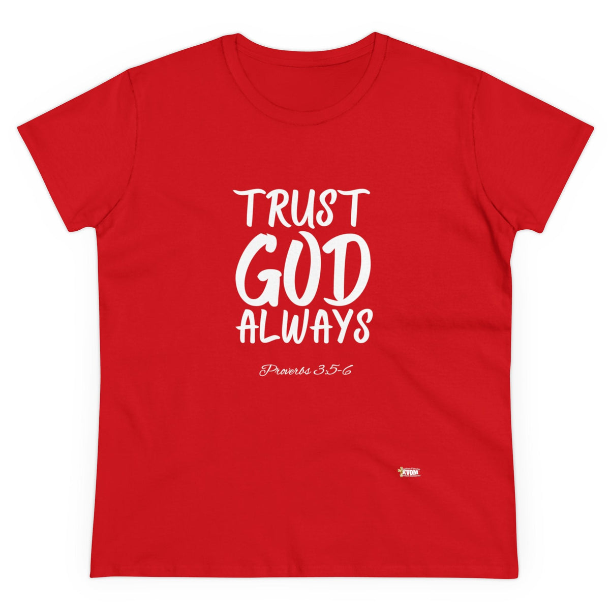 Trust God Always Women's Soft Style Tee-KVOM; KVOM Christian Clothing; #1 Christian Clothing Store in the Nation