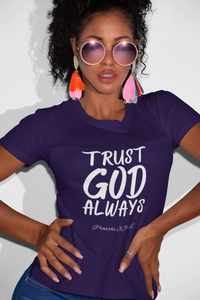 Trust God Always Women's Soft Style Tee-KVOM; KVOM Christian Clothing; #1 Christian Clothing Store in the Nation