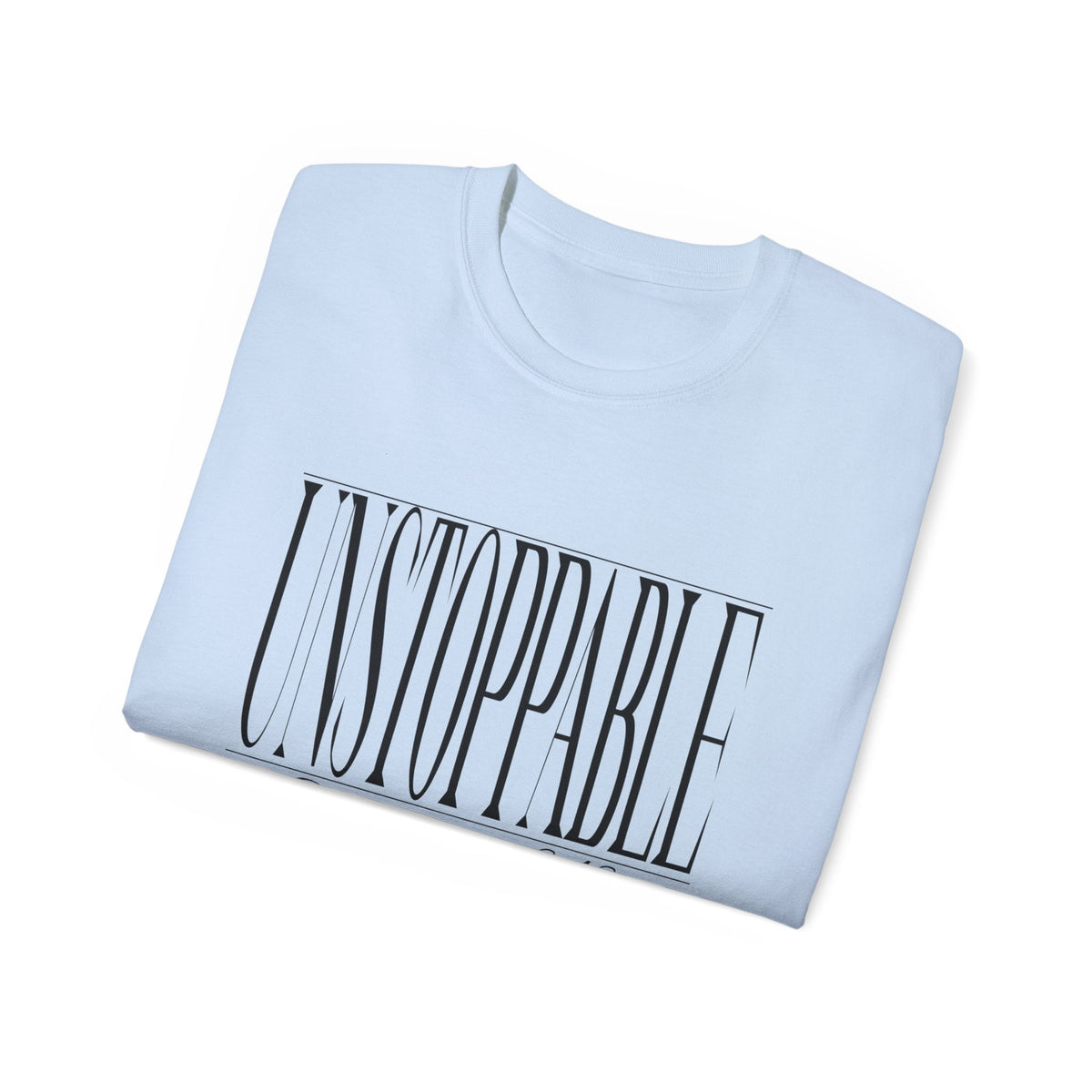 UNSTOPPABLE "Stretched" Unisex T-Shirt-KVOM