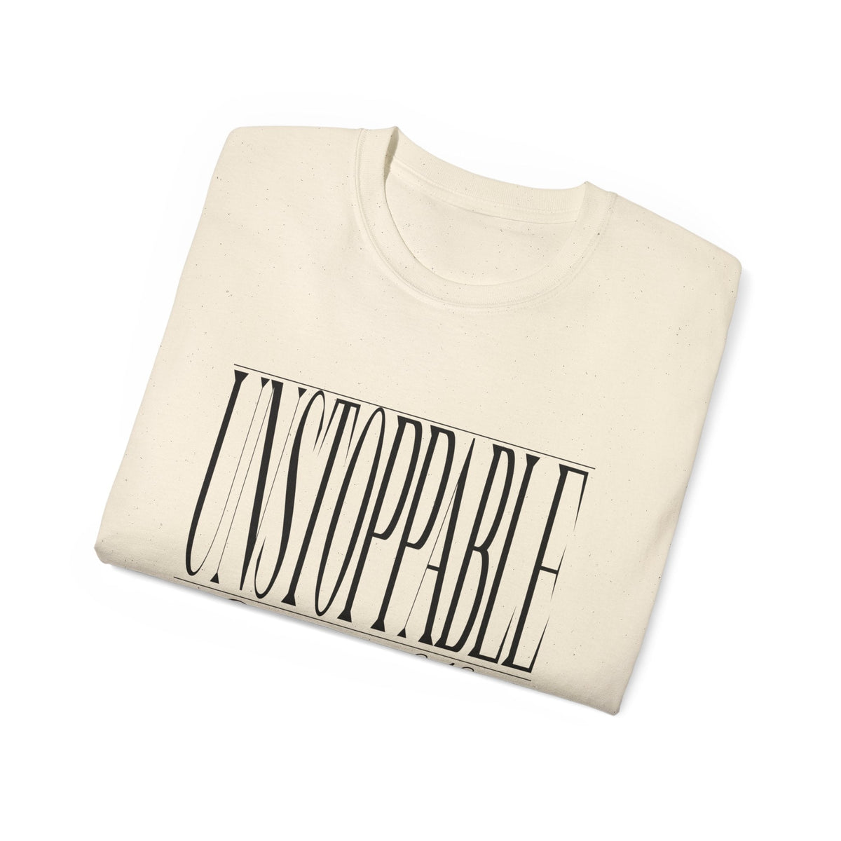 UNSTOPPABLE "Stretched" Unisex T-Shirt-KVOM