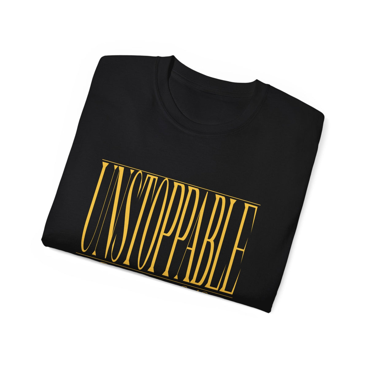 UNSTOPPABLE "Stretched" Unisex T-shirt Black, White, Gold Print-KVOM